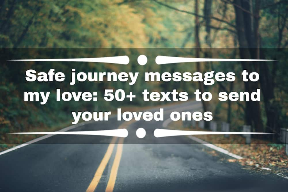 safe journey text messages for him