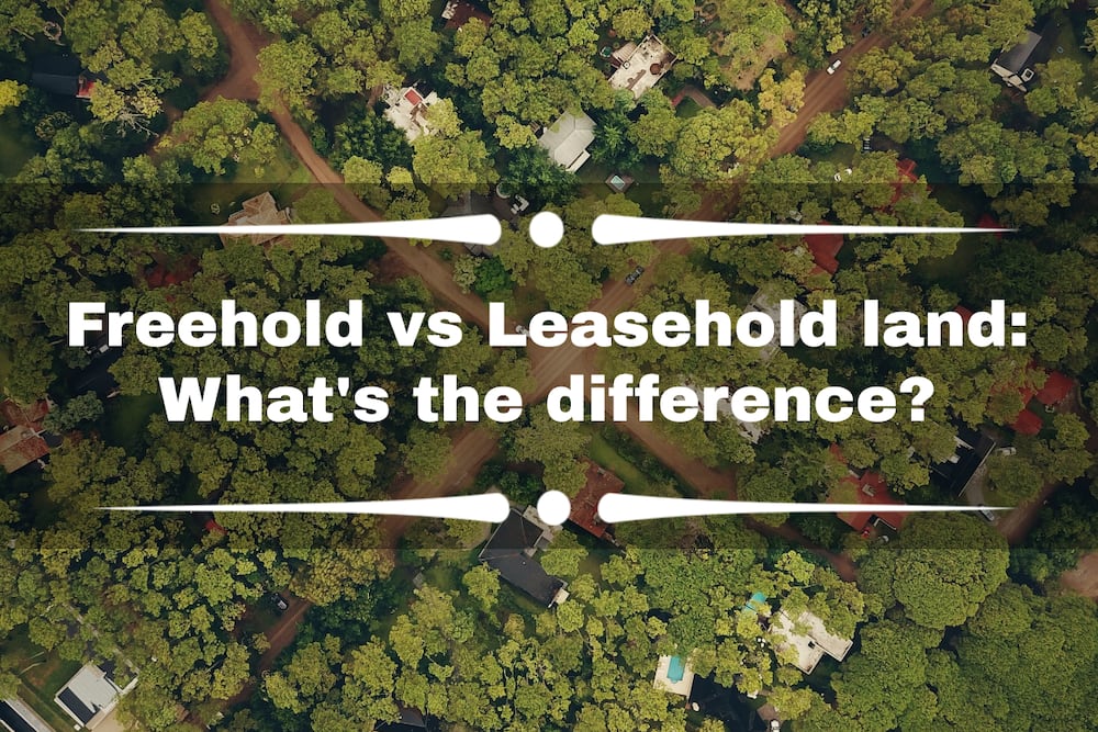 Freehold vs Leasehold land: What's the difference?