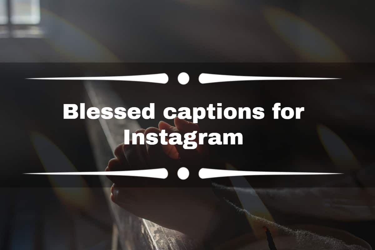 210-blessed-captions-for-instagram-quotes