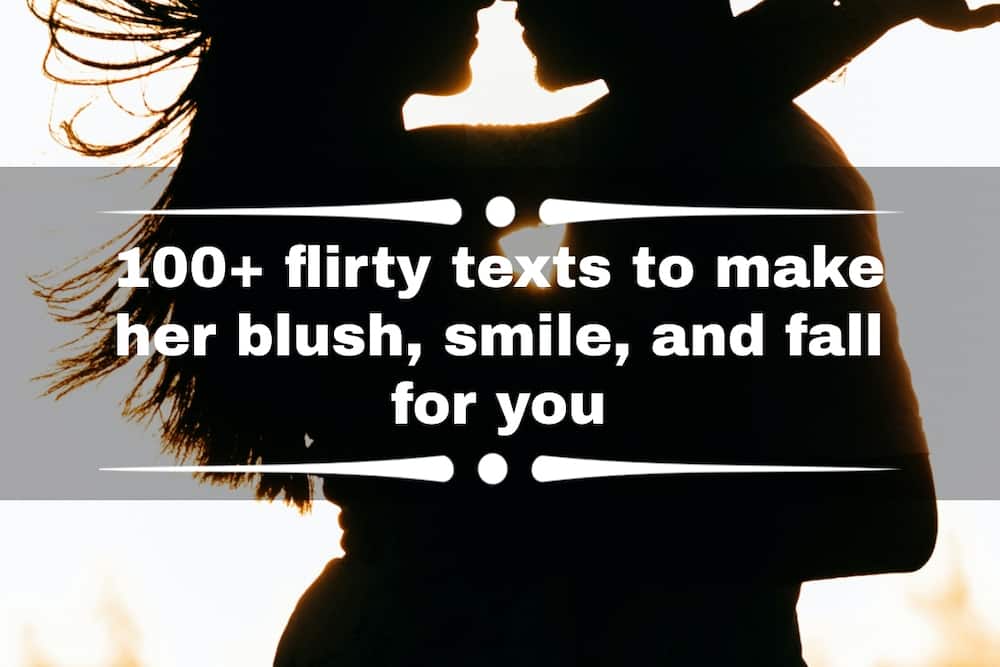 100+ flirty texts to make her blush, smile, and fall for you 