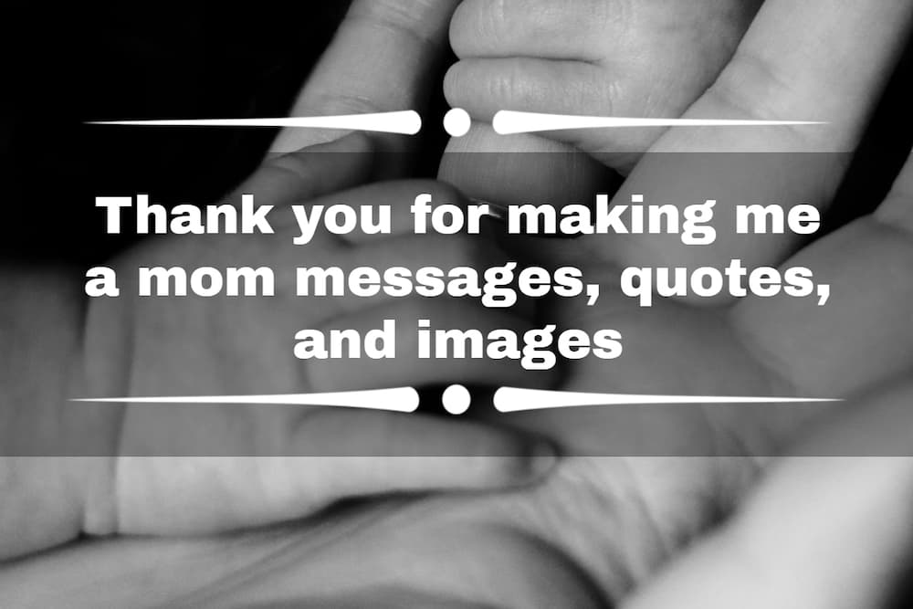 Thank You For Making Me A Mom Messages, Quotes, And Images - Tuko.Co.Ke