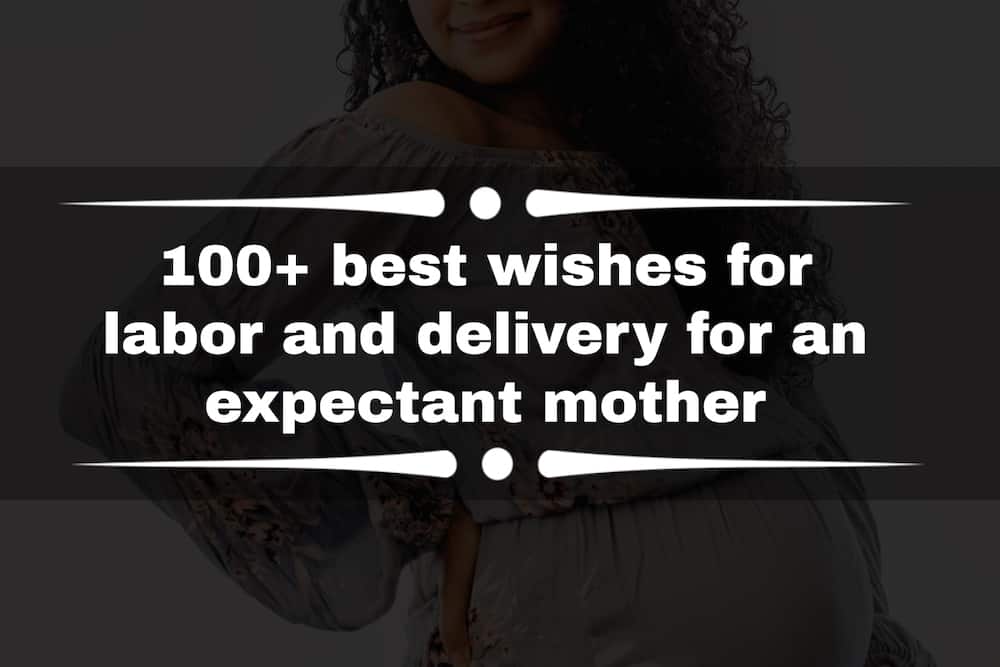 Wishes for labor and delivery