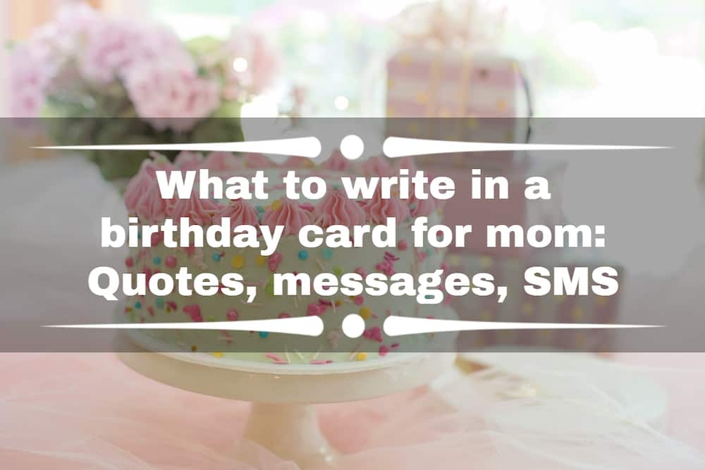 What to write in a birthday card for mom