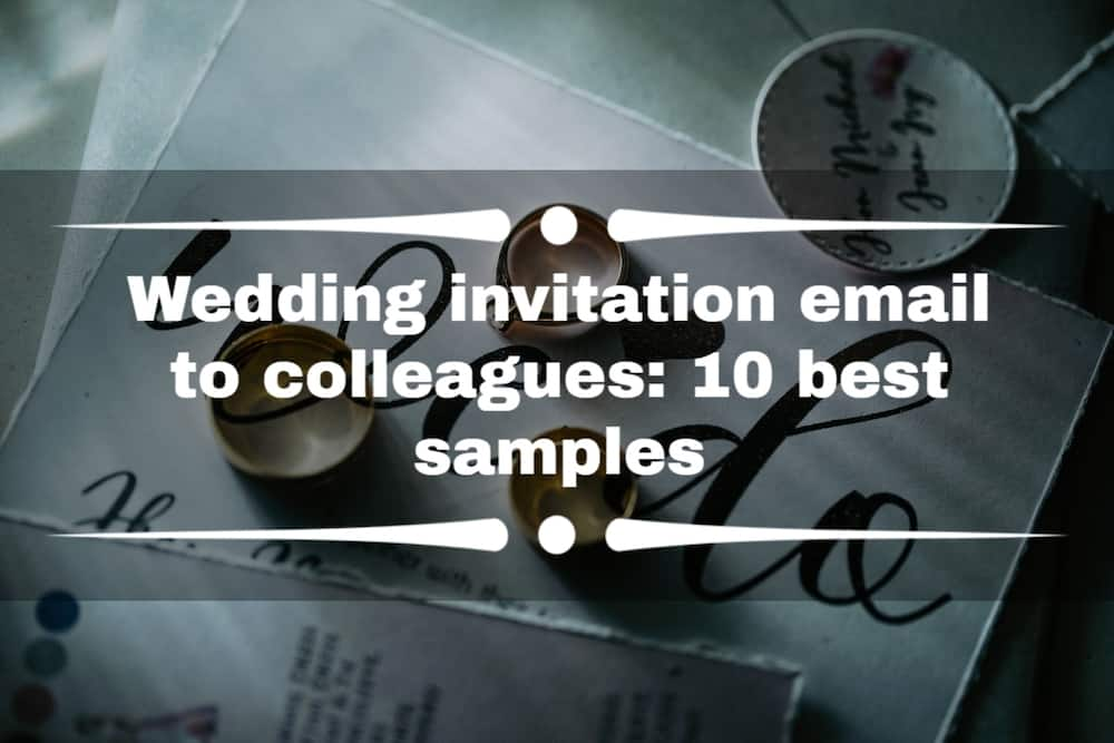 Wedding invitation email to colleagues: 10 best samples - Tuko.co.ke