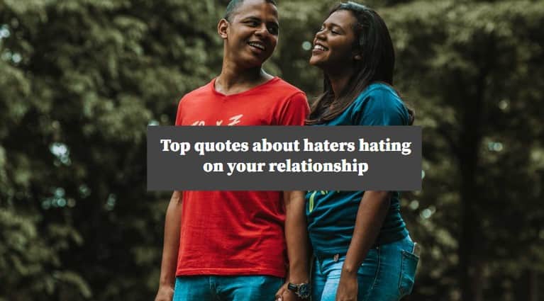 quotes about haters hating on your relationship
