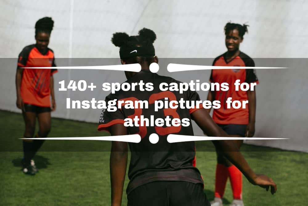 140+ sports captions for Instagram pictures for athletes 