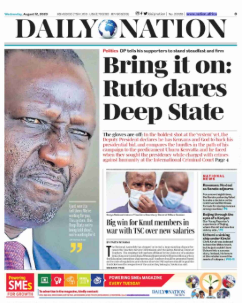 Kenyan newspapers review for August 12: William Ruto cautions Deep State against stealing his victory in 2022