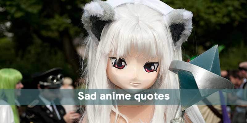 Top sad anime quotes 