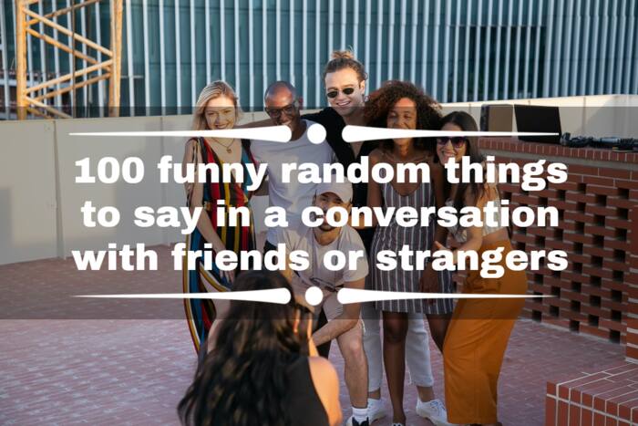 funny things to say to friends