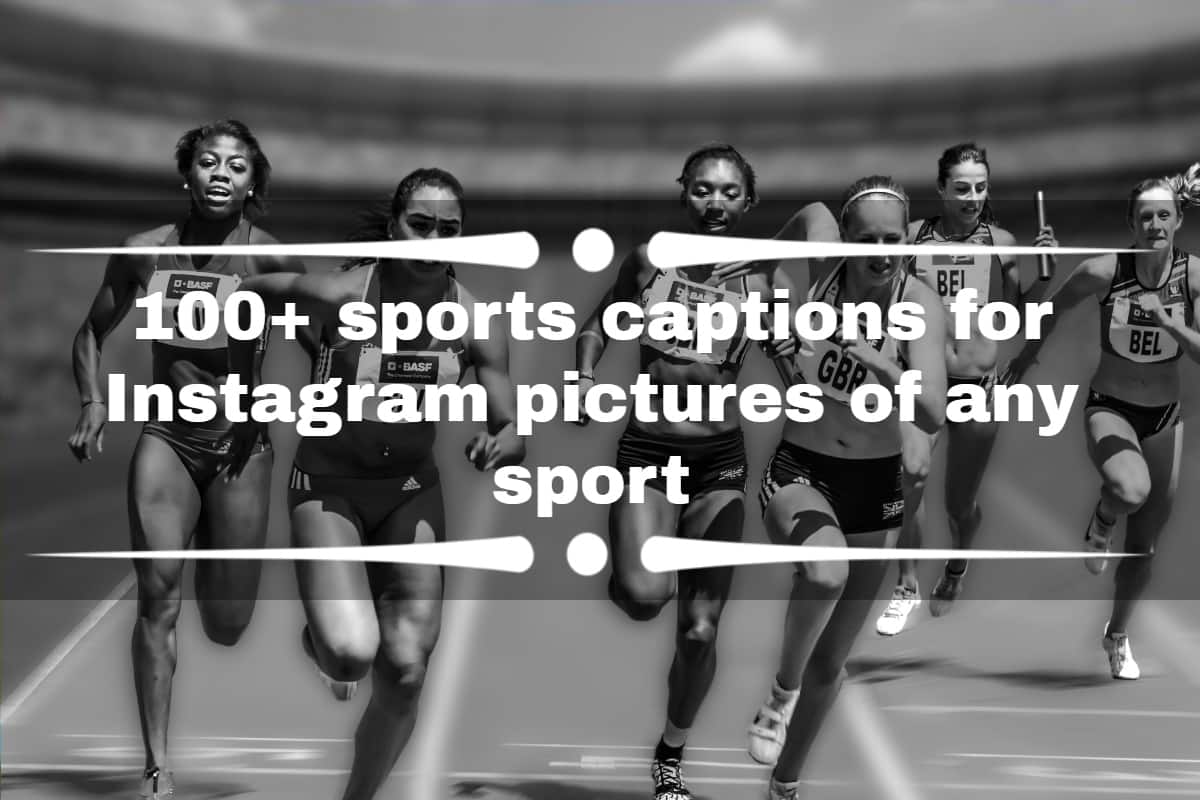 100+ sports captions for Instagram pictures of any sport 