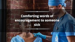 What to say when someone is sick? 130+ comforting words of encouragement