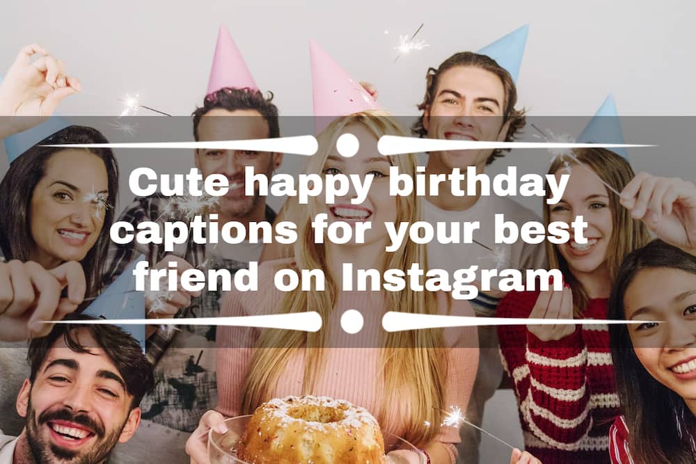birthday captions for your best friend