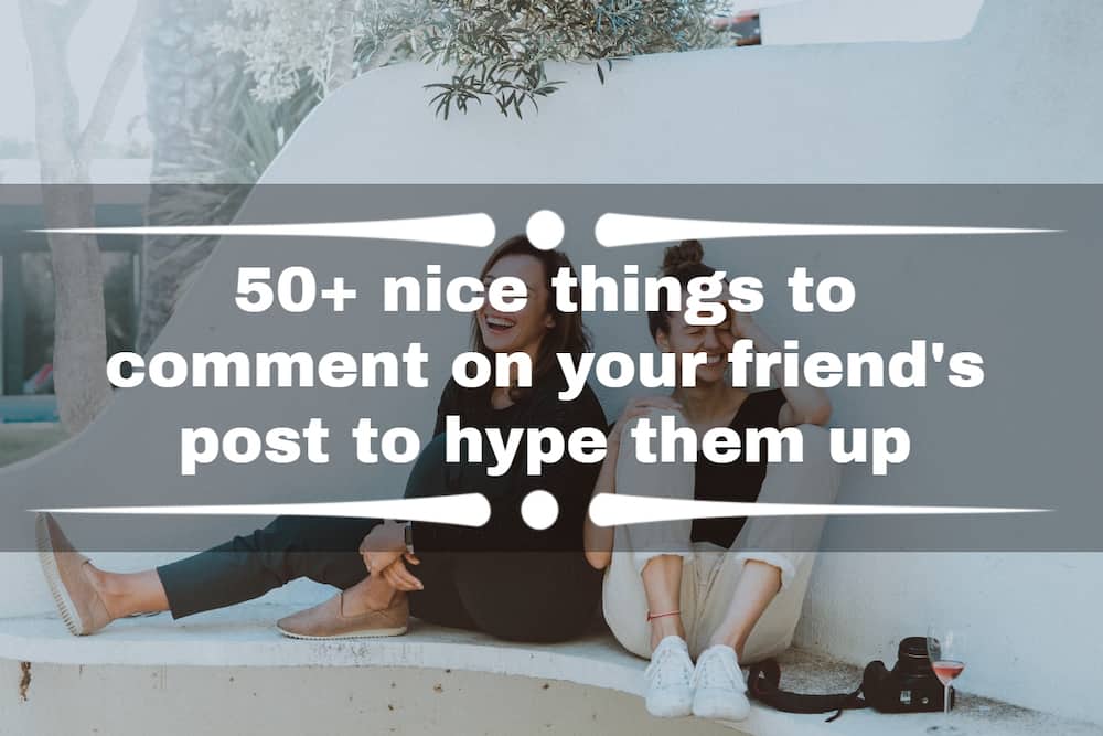things to comment on your friend's post