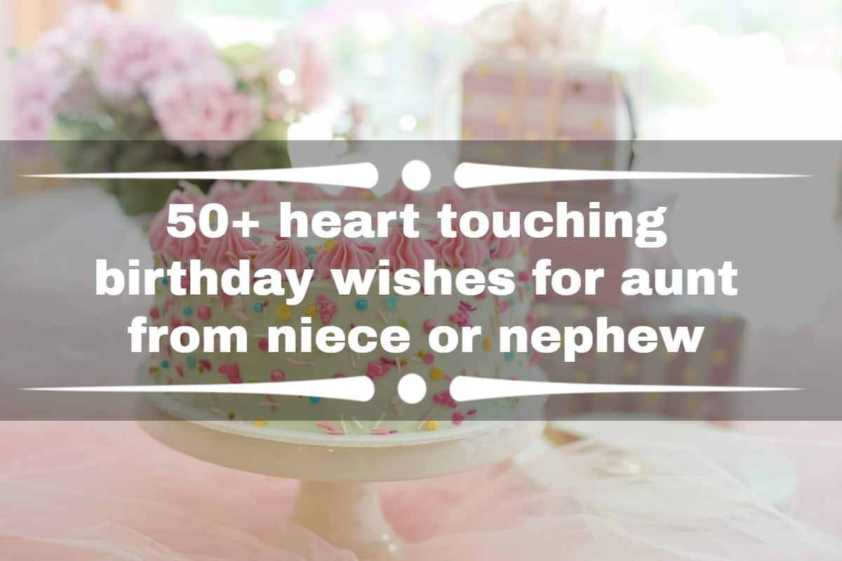 50 Heart Touching Birthday Wishes For Aunt From Niece Or Nephew Tuko 