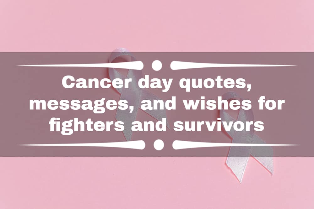 Cancer day quotes, messages, and wishes for fighters and survivors