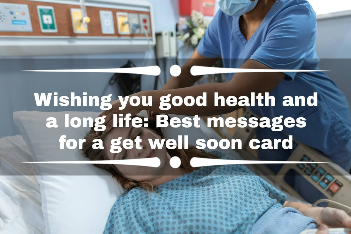 Wishing you good health and a long life Best messages for a get