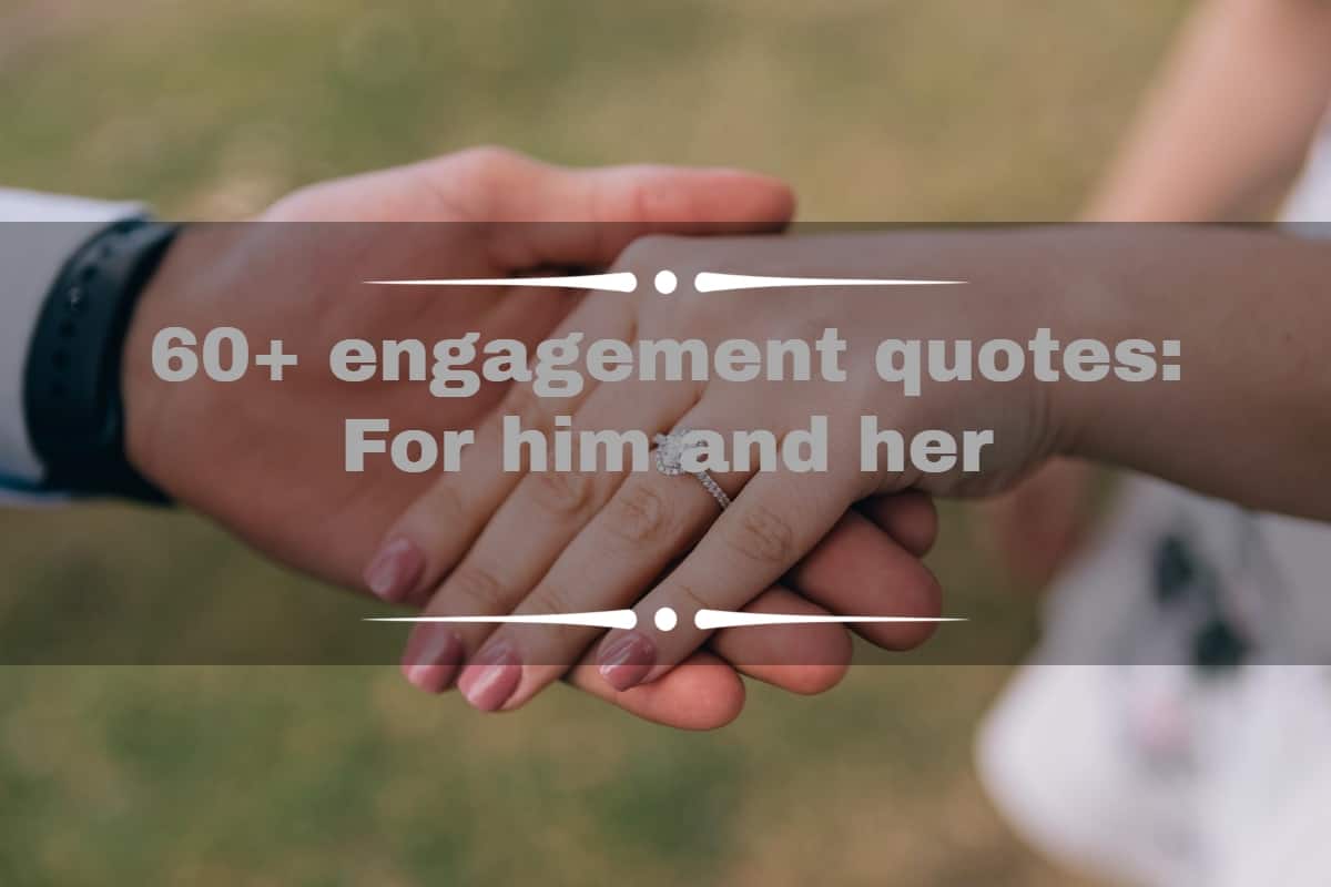 60+ engagement quotes: Only the best for your significant other