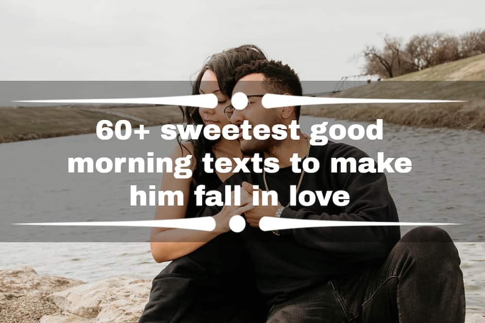 good morning texts to make him fall in love