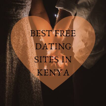 Top 20 Best Free Dating Sites in Kenya 2020 Tuko.co.ke