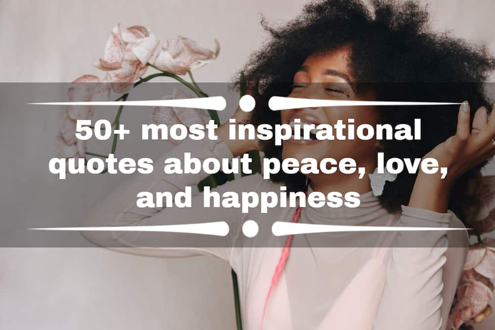 inspirational quotes about peace, love, and happiness