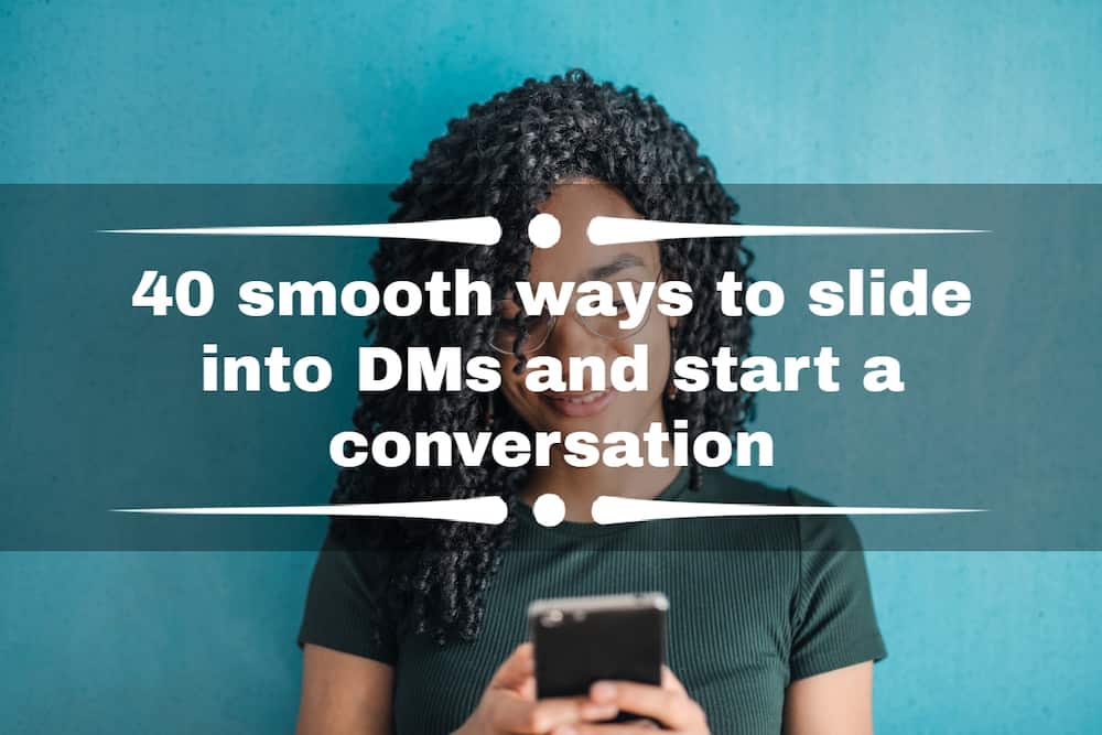 40 smooth ways to slide into DMs and start a conversation