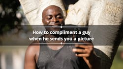 How to compliment a guy when he sends you a picture of himself