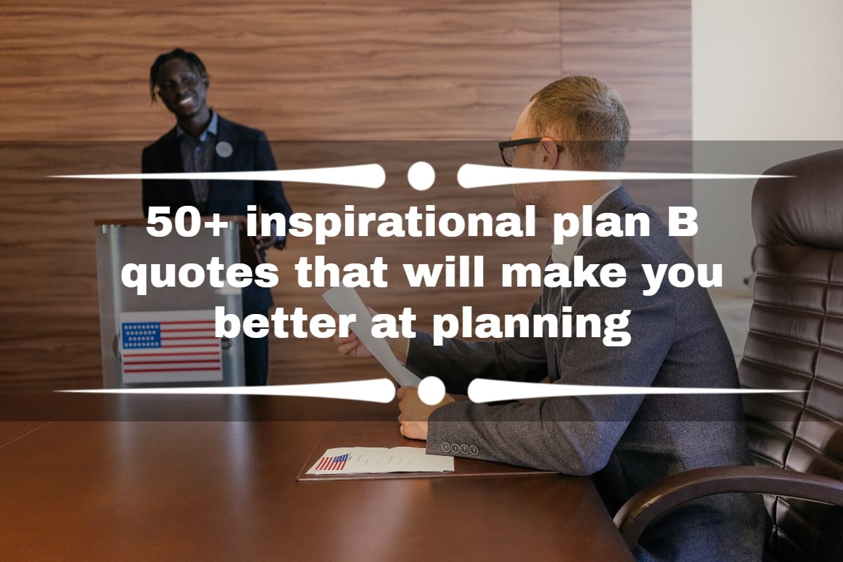 50  inspirational plan B quotes that will make you better at planning