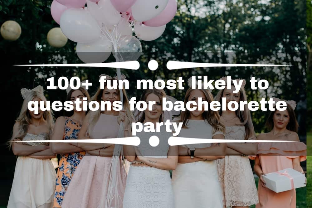 Most likely to questions for bachelorette party