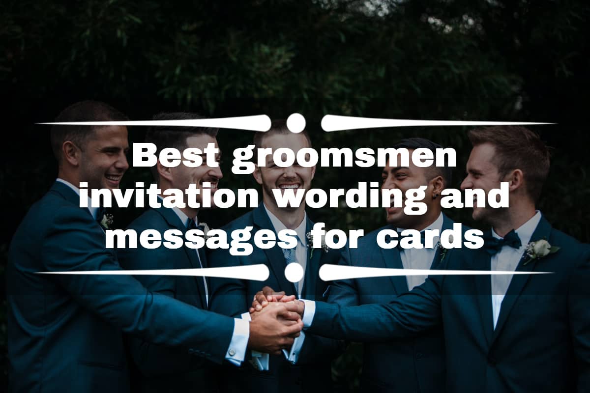 Best groomsmen invitation wording and messages for cards 