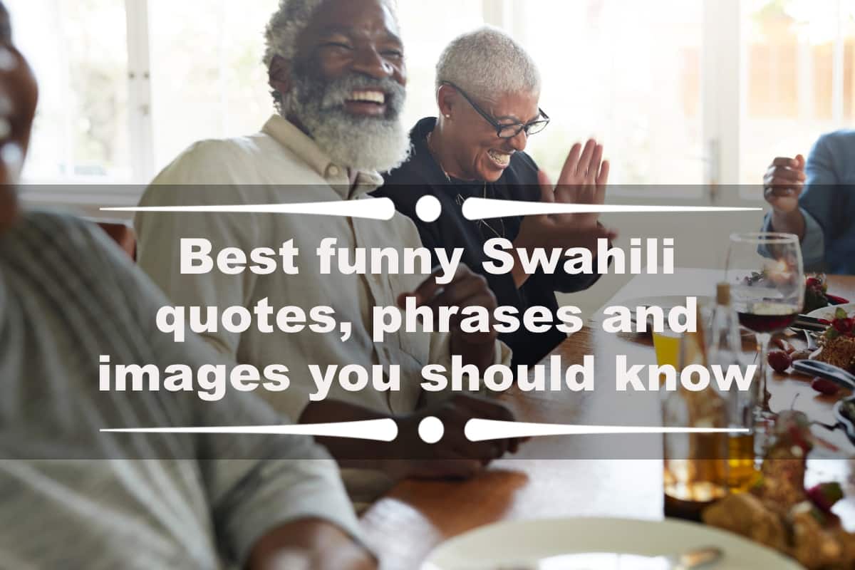 Best funny Swahili quotes, phrases and images you should know 