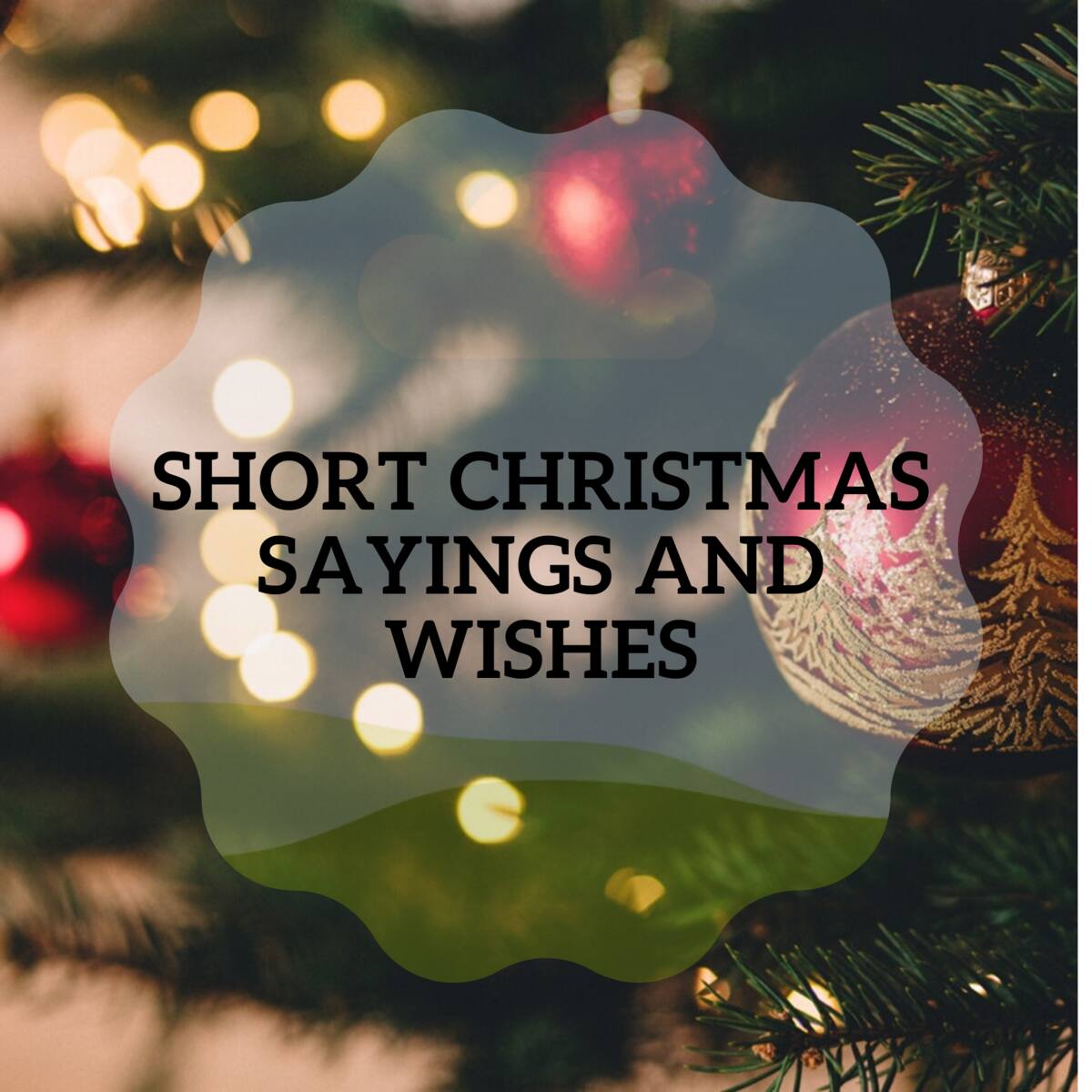 100+ short Christmas sayings and wishes to send friends &amp; family