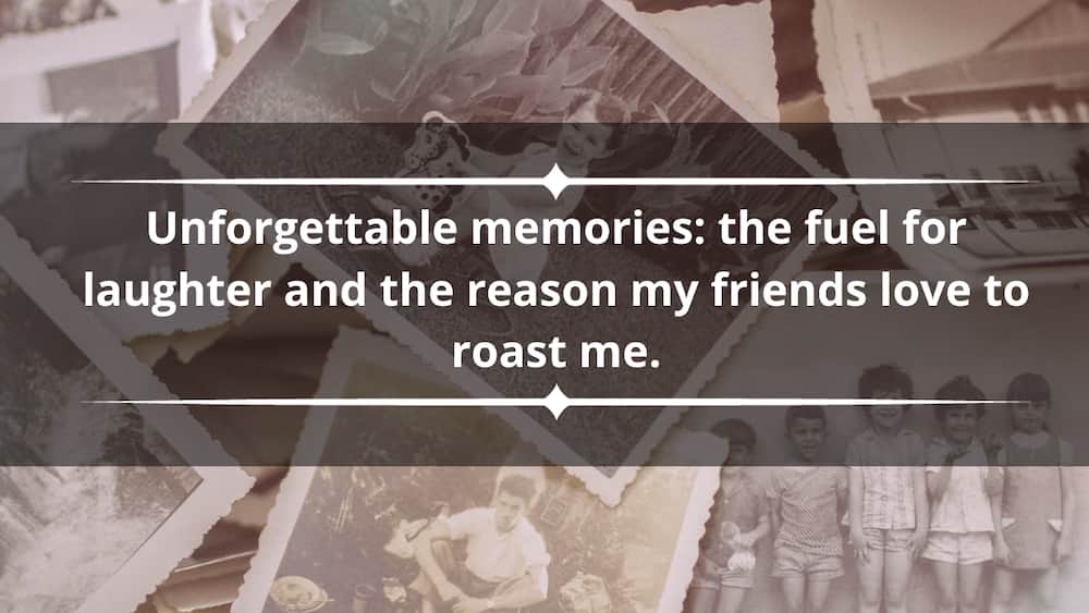 Funny unforgettable memories quotes
